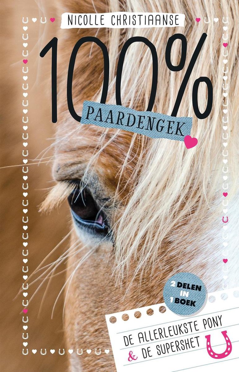 100% Paardengek - De Allerleukste Pony & De Supershet, Nicole Christiaanse